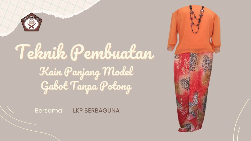 Teknik Pembuatan Kain Panjang Mode Gabot Tanpa Potong 